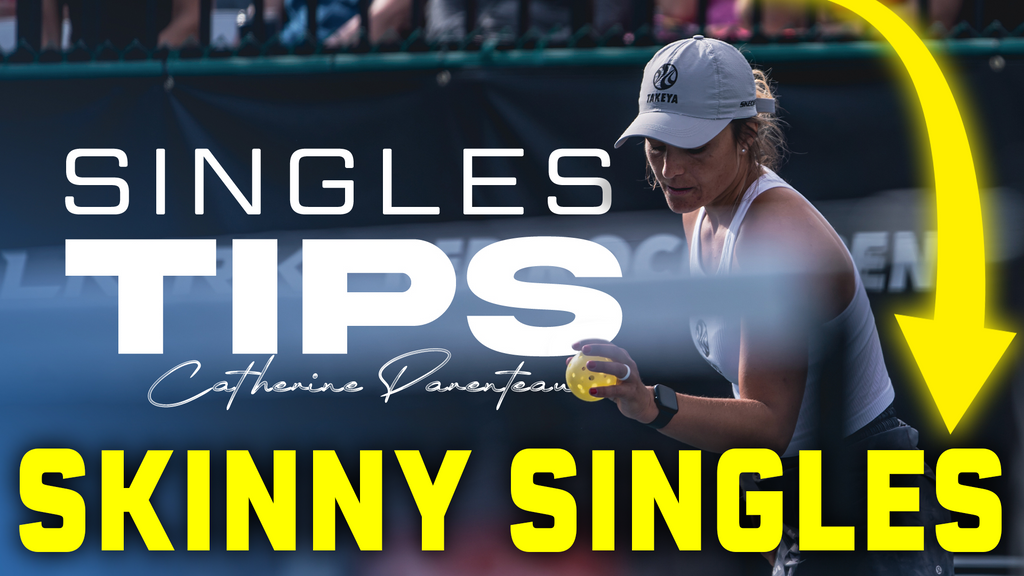 How to play pickleball skinny singles — Tips from pro Catherine Parenteau on Selkirk TV