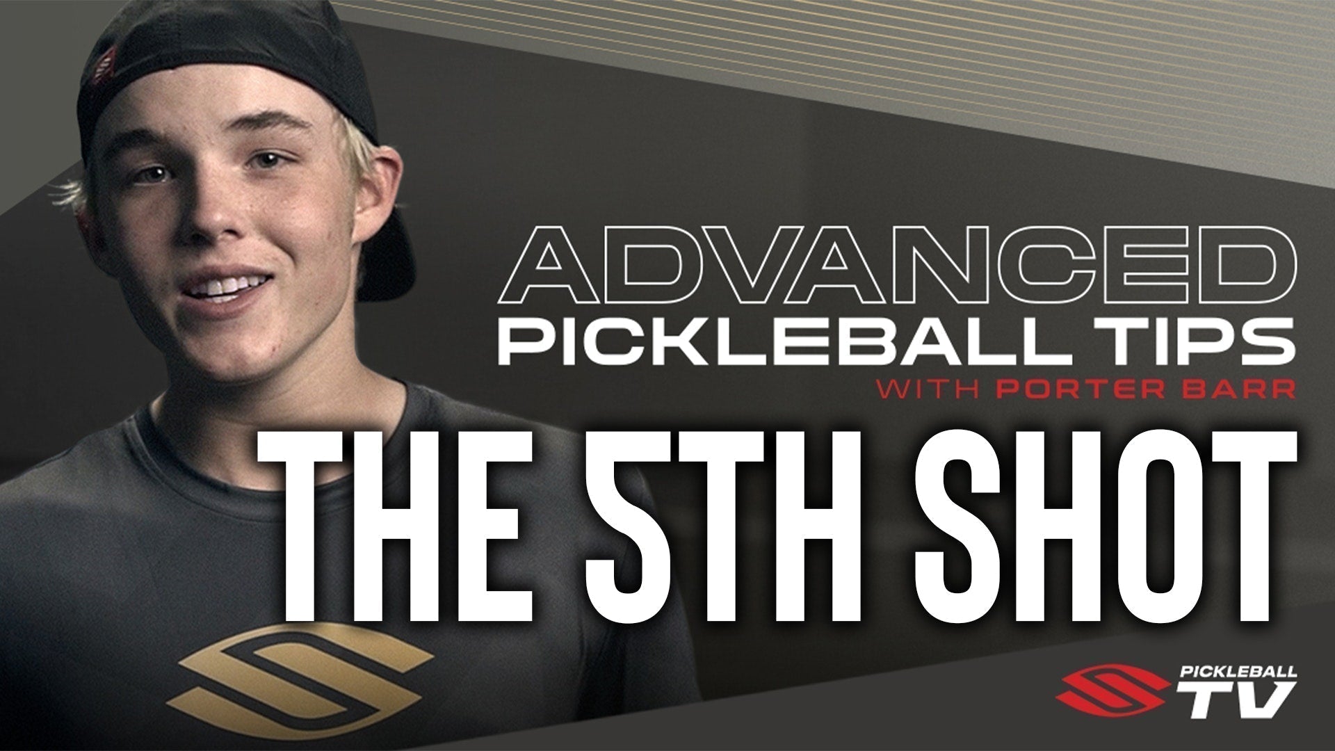 Advanced Pickleball Tips with Porter Barr: The 5th Shot