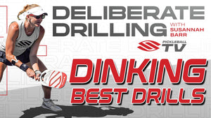 Deliberate Drilling with Susannah Barr - Dinking Best Drills