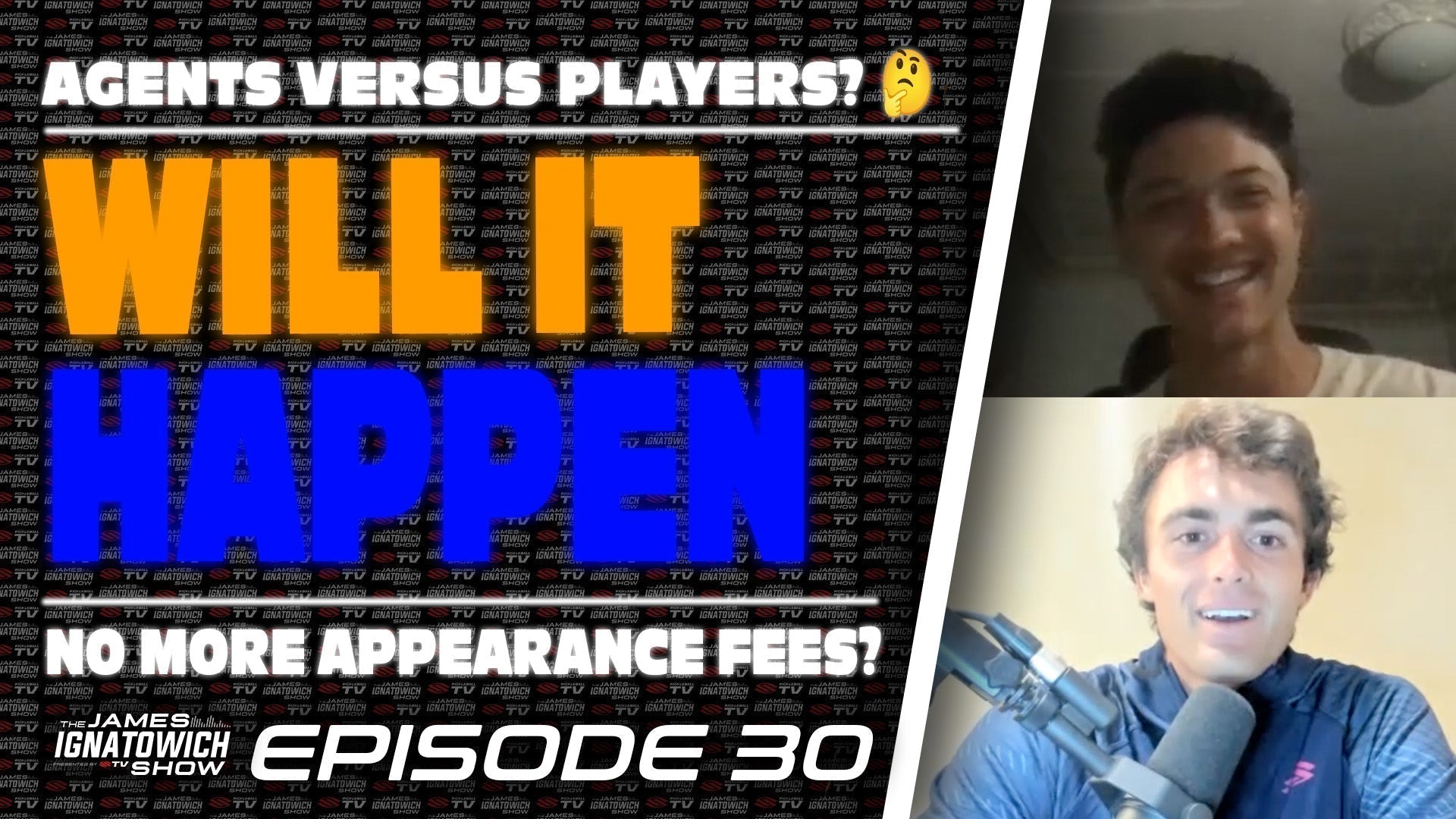 Episode 30 of The James Ignatowich Show featuring Ryan Fu discussing appearance fees and sports agents, with text 'WILL IT HAPPEN?' and 'NO MORE APPEARANCE FEES?'
