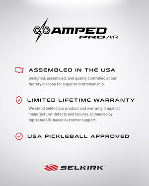 AMPED PRO AIR logo; ASSEMBLED IN THE USA; LIMITED LIFETIME WARRANTY; USA PICKLEBALL APPROVED; SELKIRK logo