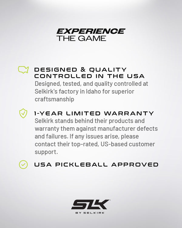 Selkirk poster: EXPERIENCE THE GAME — Designed & quality controlled in USA; 1-year warranty; USA Pickleball approved; SLK logo