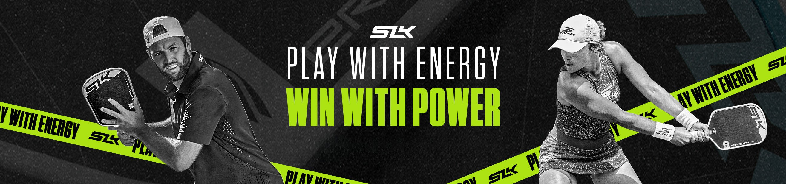 Two pickleball players in SLK banner with neon green tape and headline Play with Energy Win with Power